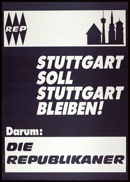 Wahlplakat der Republikaner aus dem Jahr 1992. Quelle: Landesarchiv Baden-Württemberg, CC BY 3.0 DE