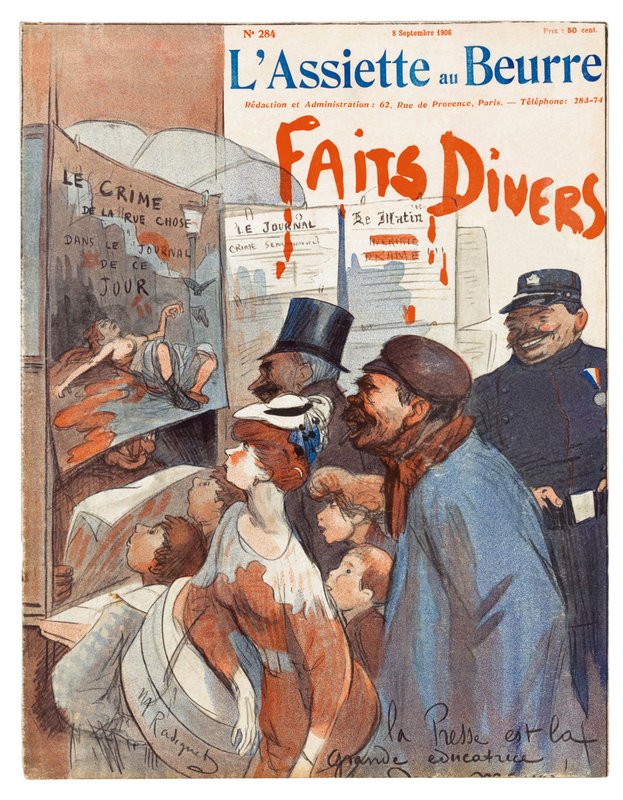 Kritik an der Sensationspresse aus Frankreich: "Die Presse ist die große Erziehung" von Maurice Radiguet ("L'Assiette au Beurre", 8. September 1906).