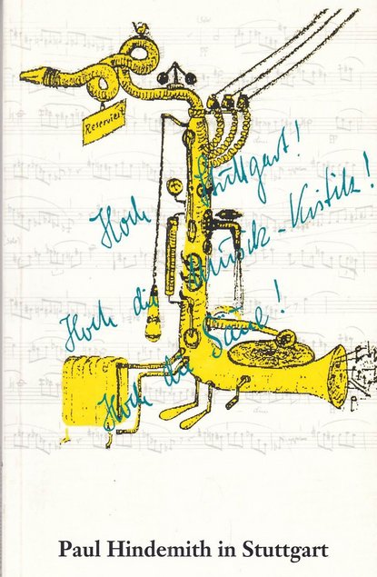 "Hoch Stuttgart! Hoch die Musik-Kritik! Hoch die Säue!" Publikation der Württembergischen Landesbibliothek zum 100. Geburtstag Hindemiths 1995. Foto: Kontext